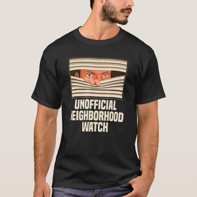 Unofficial Neighbourhood Watch Nosy Neighbour T-Shirt (Front)