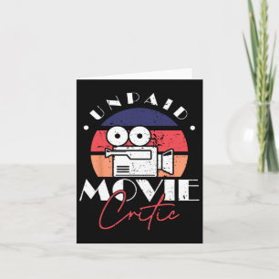 Unpaid Movie Critic Film Director Filmmaker Themed Card