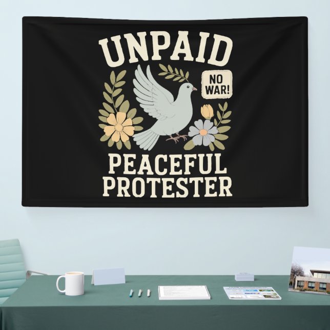 unpaid peaceful protester banner (Tradeshow)