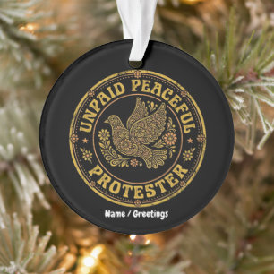 Unpaid Peaceful Protester Retro Floral Peace Dove Ornament