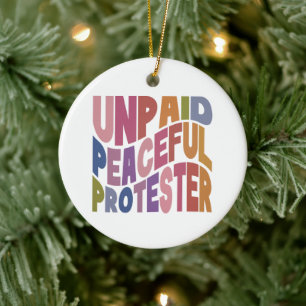 Unpaid Peaceful Protester, Retro Social Justice Ceramic Tree Decoration