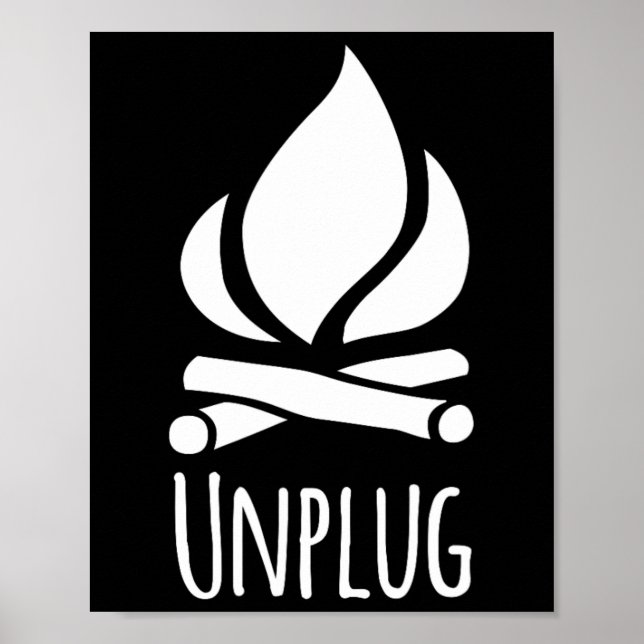 Unplug Camp Camping Fire Pit Bonfire Rustic Campgr Poster (Front)