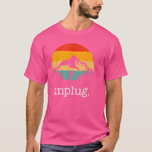 Unplug. Hiking Apparel - Hiker Hiking 2022 Gift T-Shirt