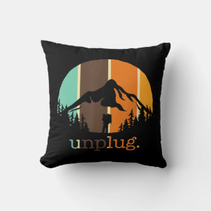 Unplug Hiking Lover Fun Outdoors Hiker Mountain Cl Cushion