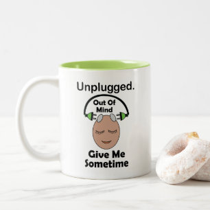 Unplugged Out Of Mind Give Me Sometime Funny Two-Tone Coffee Mug
