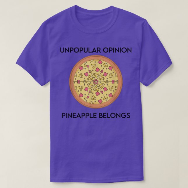 Unpopular Opinion Pineapple Belongs Funny Pineappl T-Shirt (Design Front)