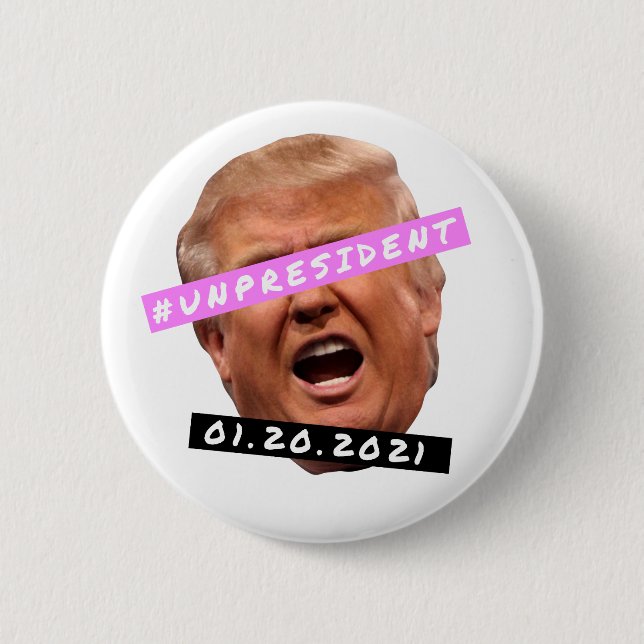 Unpresident Donald Trump Button (Front)