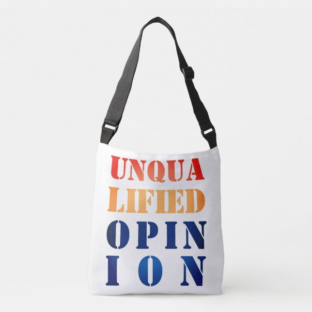 "Unqualified Opinion" Crossbody Bag (Front)