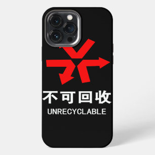 Unrecyclable ~ Chinese Language Hanzi Sign iPhone 13 Pro Max Case