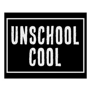 Unschool Cool Poster