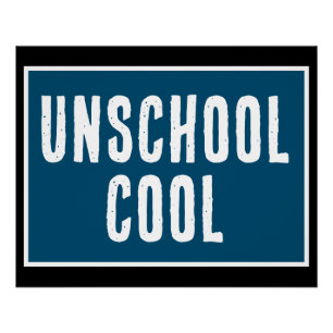 Unschool Cool Poster