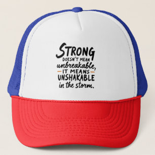 Unshakable in the Storm Trucker Hat