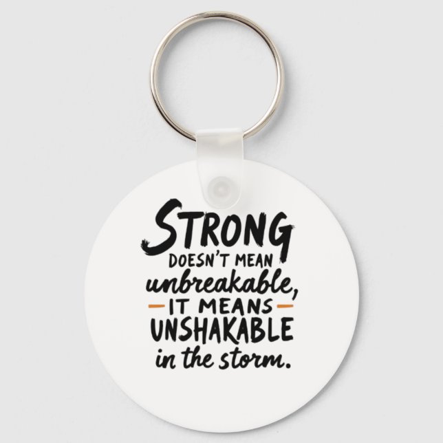 Unshakeable in the Storm  Key Ring (Front)