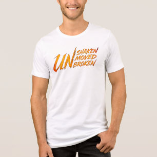 UNshaken. UNmoved. UNbroken – Unbreakable Mindset Tri-Blend Shirt