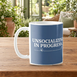 Unsocializing in Progress Funny Introvert Mug