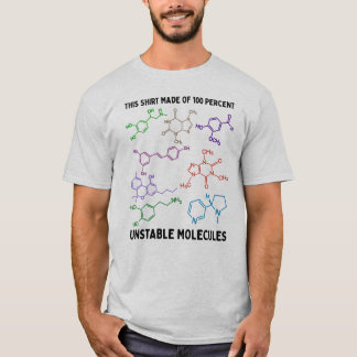 "Unstable Molecules" T-Shirt