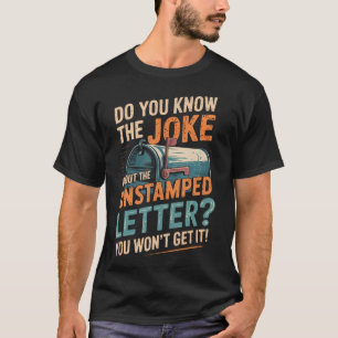Unstamped Letter Post Office Postal Worker T-Shirt