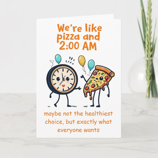 Unstoppable Duo: Pizza & 2:00 AM Anniversary Card (Front)