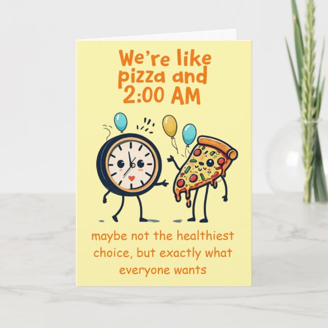 Unstoppable Duo: Pizza & 2:00 AM Anniversary Card (Front)