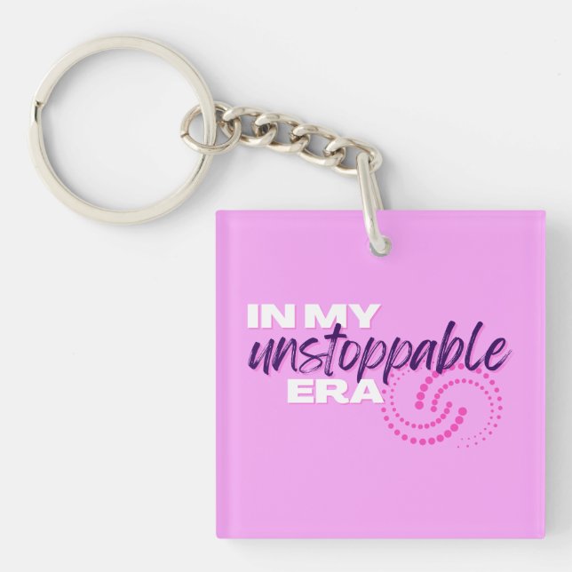 Unstoppable, In my Unstoppable Era, Preppy, Pink Key Ring (Front)