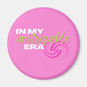 Unstoppable, In my Unstoppable Era, Preppy, Pink Magnet