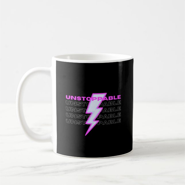 Unstoppable, Motivational, Inspirational Coffee Mug (Left)