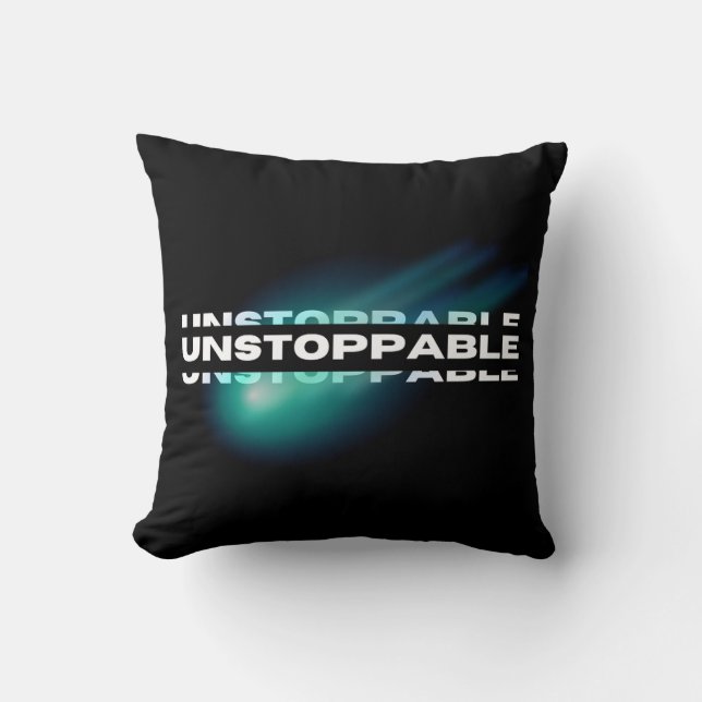 Unstoppable, Motivational, Inspirational Cushion (Front)