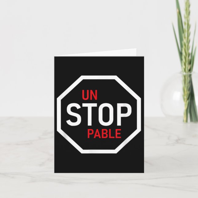 Unstoppable Stop Sign Motivation Strength Clever  Card (Front)