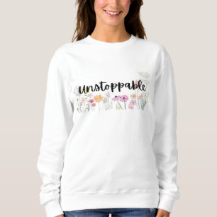Unstoppable sweatshirt