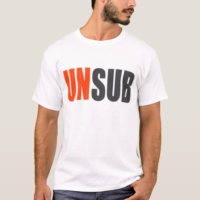 Unsub Unknown Subject T-Shirt (Front)