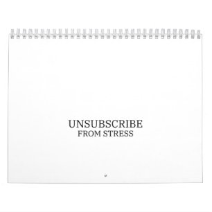 Unsubscribe From Stress Minimalist Typographic Calendar