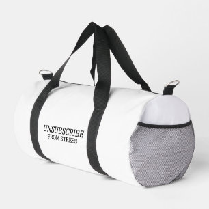 Unsubscribe From Stress Professional Typographic Duffle Bag