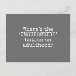 Unsubscribe on adulthood postcard