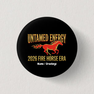 Untamed Energy 2026 Fire Horse Era Lunar New Year  3 Cm Round Badge