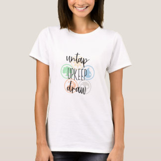 Untap, Upkeep, Draw T-Shirt