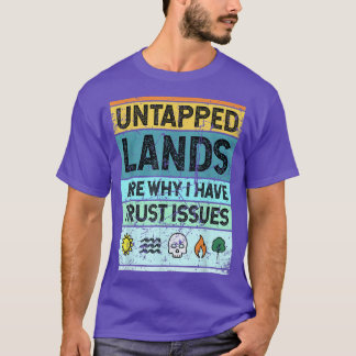 Untapped Lands Magic Merchandise For Geek Men Wome T-Shirt