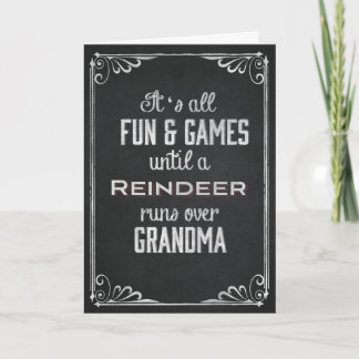 Until A Reindeer runs over Grandma Chalkboard Holiday Card