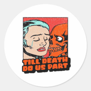 Until Death Do Us Part Classic Classic Round Sticker