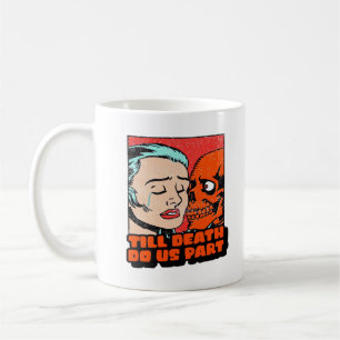 Until Death Do Us Part Classic Design Coffee Mug