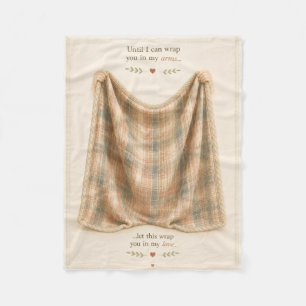 Until I Can Wrap You in My Arms - Comfort Blanket