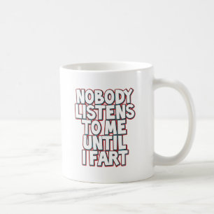 Until I Fart Coffee Mug