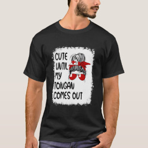 Until My Tongan Comes Out T-Shirt