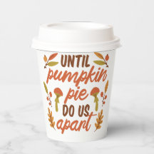 UNTIL PUMPKIN PIE DO US APART THANKSGIVING QUOTES 