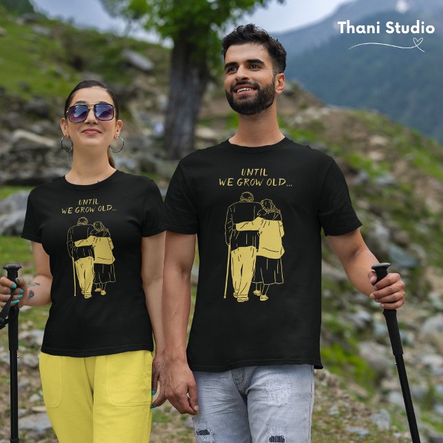 Until We Grow Old Valentine Modern Minimalist T-Shirt (Creator Uploaded)