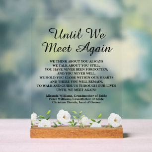 Until We Meet Again White Floral Wedding Memorial Acrylic Sign