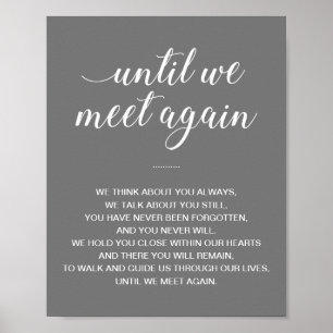 Until We Meet Again White Grey Wedding Memorial Poster