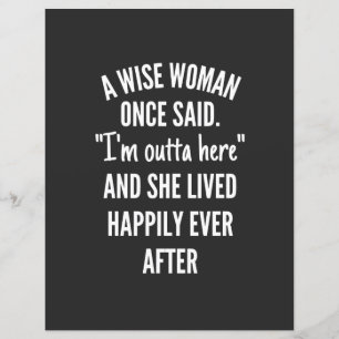 Untitled designA Wise Woman Once Said I’m Outta