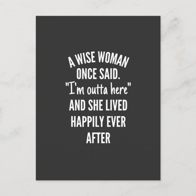 Untitled designA Wise Woman Once Said I’m Outta Postcard (Front)