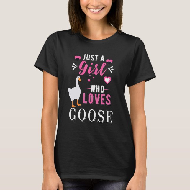 Untitled Goose Game Just a Girl Who Loves Goose Ga T-Shirt (Front)