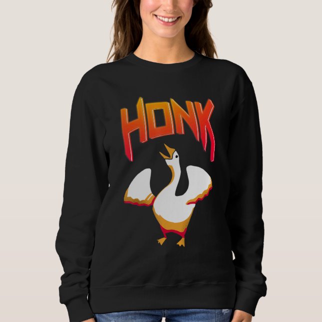 Untitled  Goose Game Meme Honk Sweatshirt (Front)